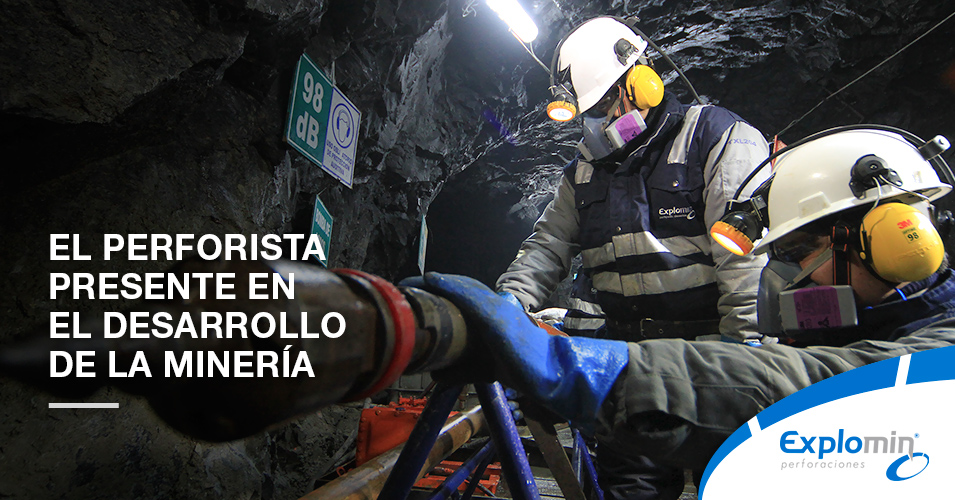 El perforista presente en el desarrollo de la minería