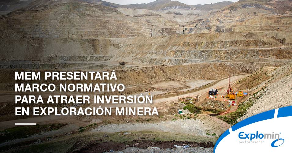 MEM presentará marco normativo para atraer inversión en exploración minera